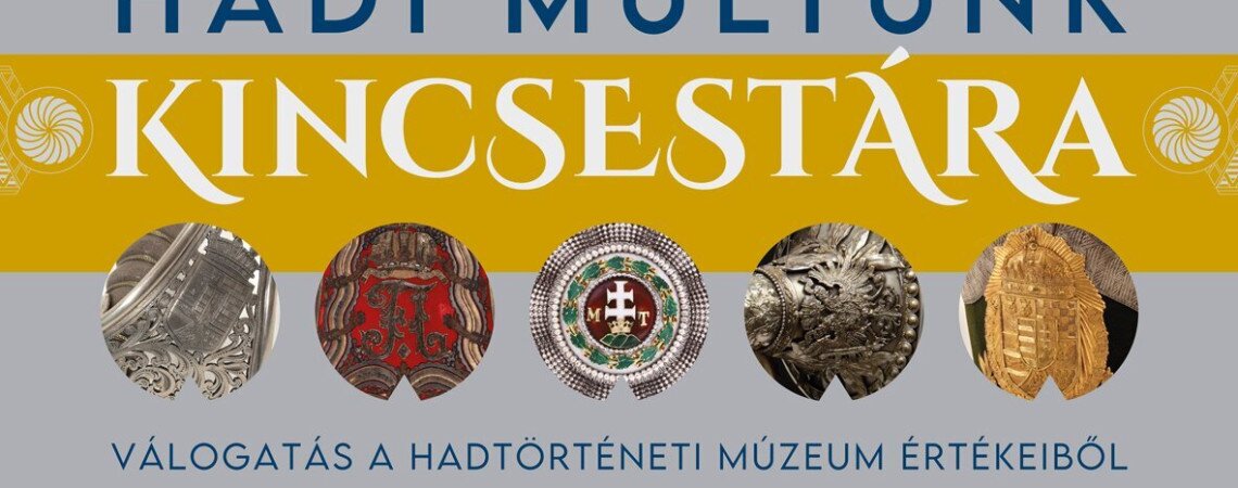 Hadi múltunk kincsestára kiállítás